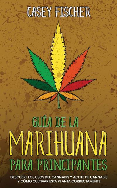 Guía de la Marihuana para Principiantes