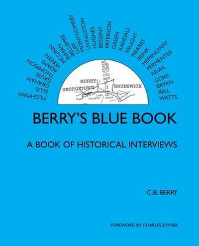 Berry’s Blue Book - a Book of Historical Interviews