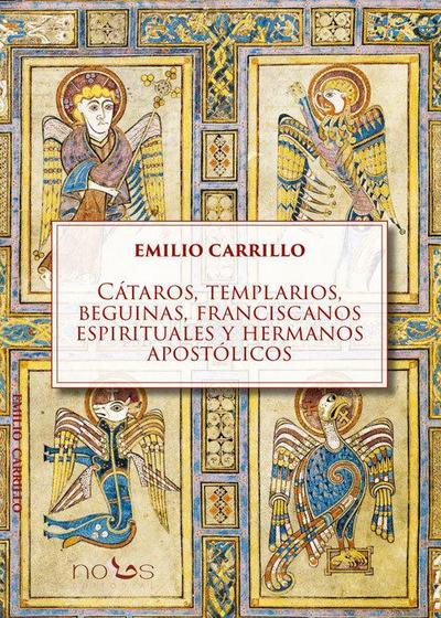 Cátaros, templarios, beguinas, franciscanos espirituales y hermanos apostólicos