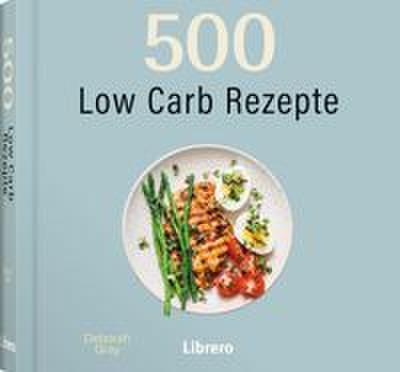 500 Low Carb Rezepte