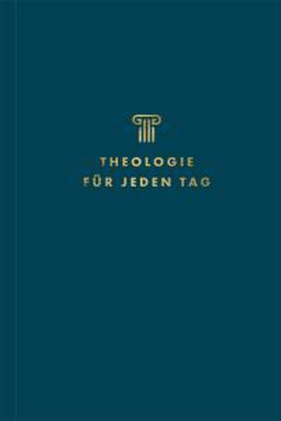 Theologie für jeden Tag