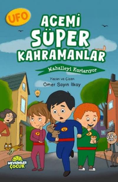 Acemi Süper Kahramanlar Mahalleyi Kurtariyor
