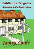 Publican’s Progress (Huntley-in-the-Bog Mysteries, #1)