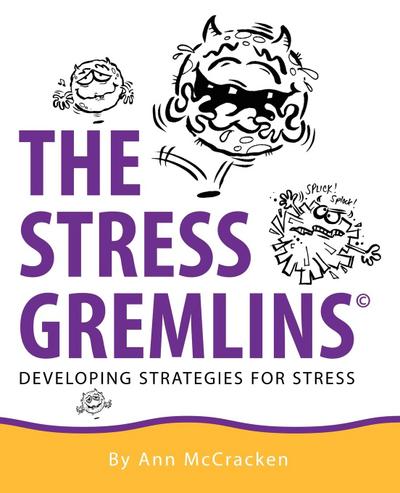The Stress Gremlins - Developing Strategies for Stress