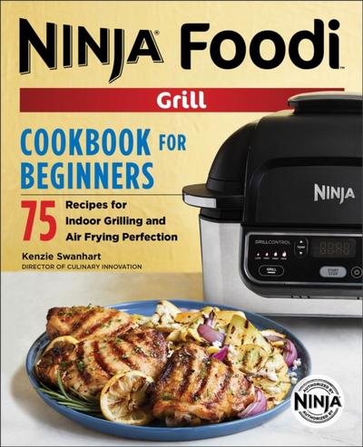 Ninja(R) Foodi(TM) Grill Cookbook for Beginners