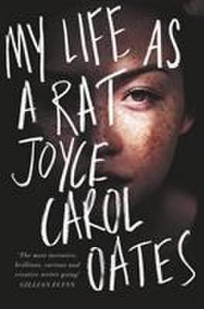 Oates, J: My Life as a Rat