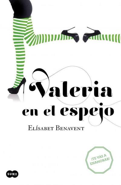 Valeria en el espejo : engánchate al fenómeno Valeria : te vas a enamorar
