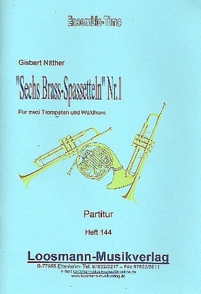 6 Brass-Spasseteln Nr.1für 2 Trompeten und Horn