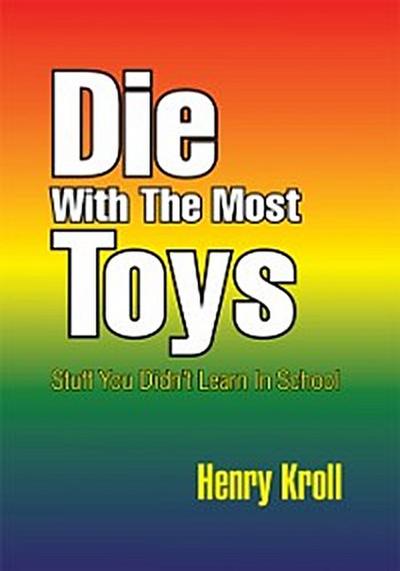 Die with the Most Toys
