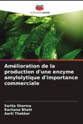 Amélioration de la production d’une enzyme amylolytique d’importance commerciale