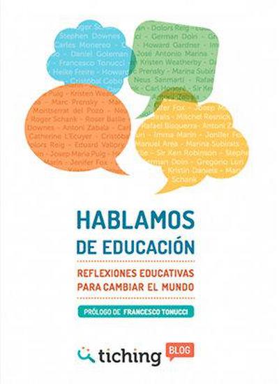 Hablamos de educacion : Reflexiones Educativas para cambiar el Mundo