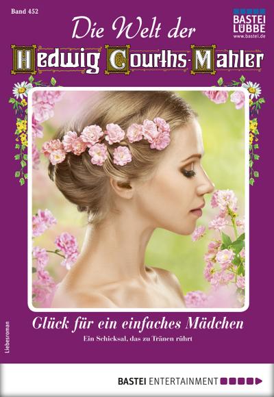 Die Welt der Hedwig Courths-Mahler 452 - Liebesroman