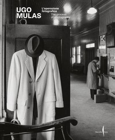 Ugo Mulas: The Process of Photography