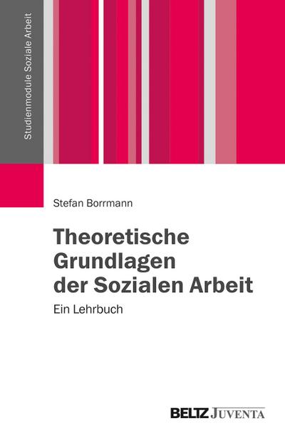 Theoretische Grundlagen der Sozialen Arbeit