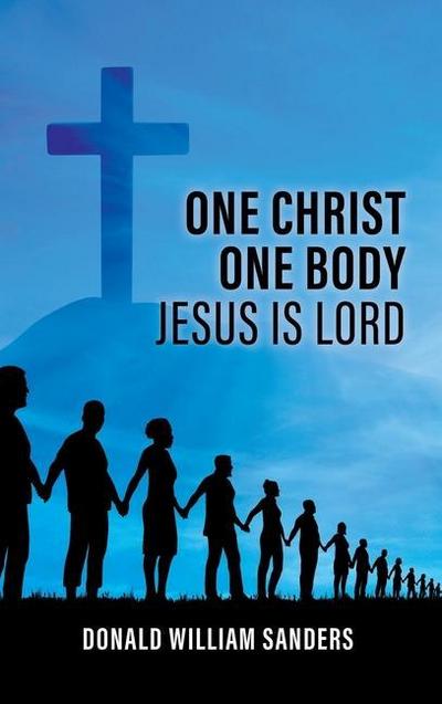 One Christ One Body Jesus Is Lord