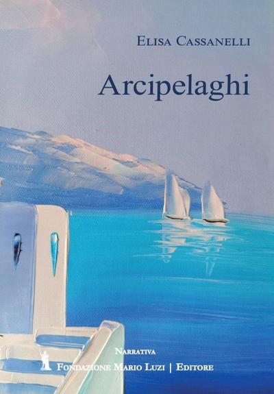 Cassanelli, E: Arcipelaghi
