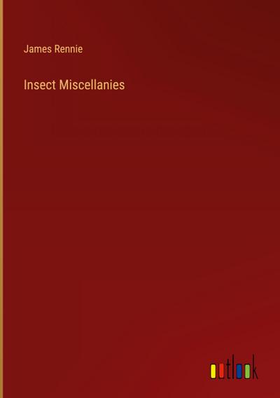 Insect Miscellanies