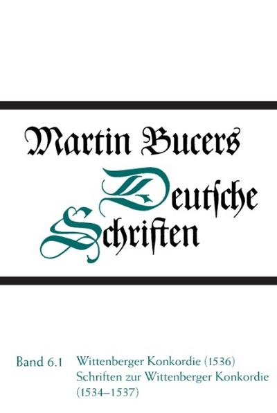 Wittenberger-Konkordie (1536). Schriften zur Wittenberger Konkordie (1534-1537)