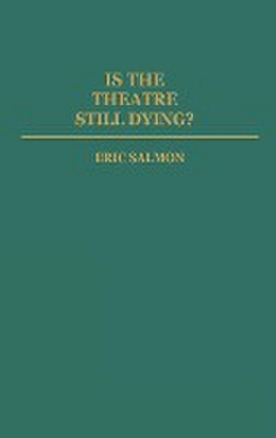 Is the Theatre Still Dying?