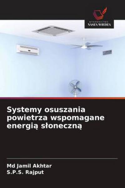 Systemy osuszania powietrza wspomagane energi¿ s¿oneczn¿