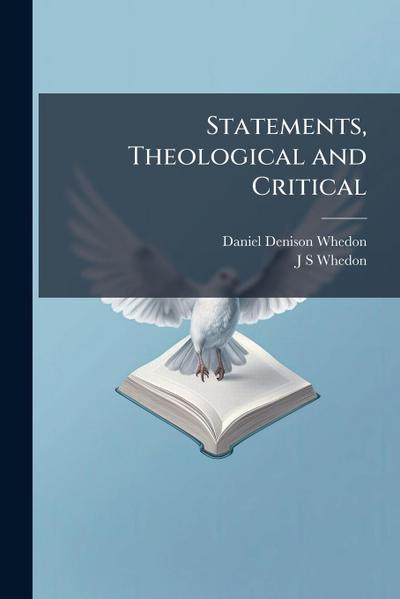 Statements, Theological and Critical