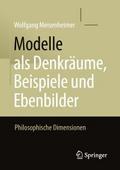 Modelle als Denkräume, Beispiele und Ebenbilder