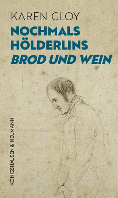 Nochmals Hölderlins , Brod und Wein