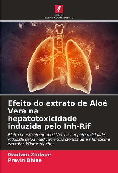 Efeito do extrato de Aloé Vera na hepatotoxicidade induzida pelo Inh-Rif