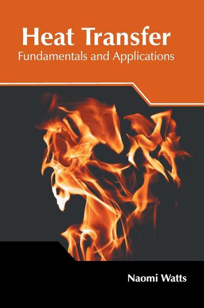 Heat Transfer: Fundamentals and Applications