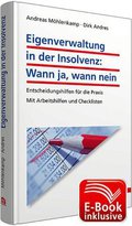 Eigenverwaltung in der Insolvenz: Wann ja, wann nein? inkl. E-Book