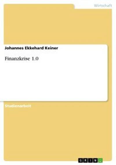 Finanzkrise 1.0