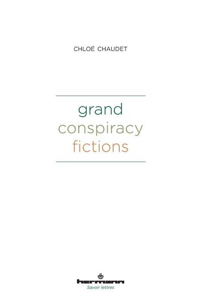 Grand Conspiracy Fictions