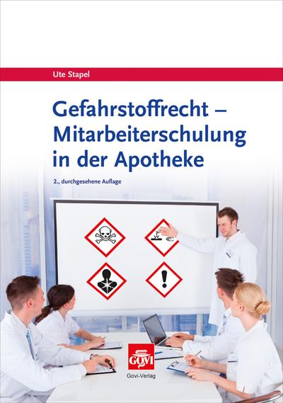Gefahrstoffrecht: Mitarbeiterschulung in der Apotheke - mit CD-ROM (Govi)