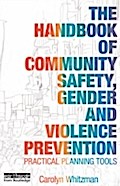 Handbook of Community Safety Gender and Violence Prevention - Carolyn Whitzman