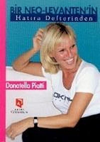 Bir Neo-Levantenin Hatira Defterinden