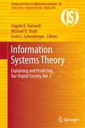 Information Systems Theory: Explaining and Predict