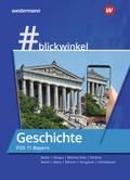 blickwinkel - Geschichte/Sozialkunde für Fachoberschulen und Berufsoberschulen - Ausgabe Bayern