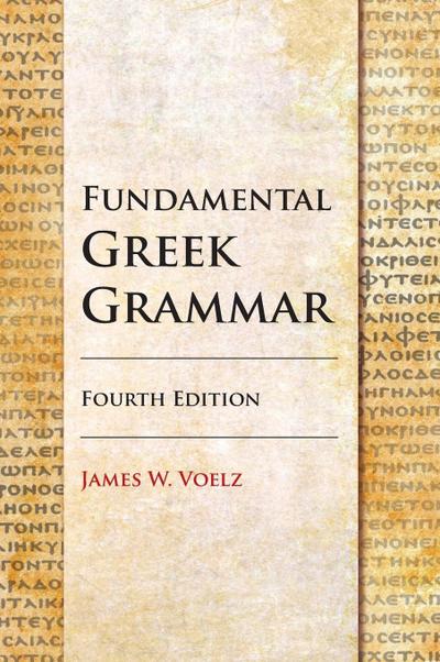 Fundamental Greek Grammar - 4th Edition
