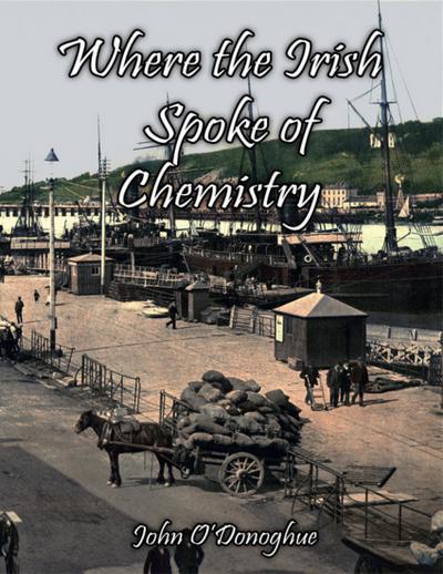 Where the Irish Spoke of Chemistry
