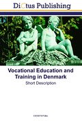 Vocational Education and Training in Denmark: Short Description