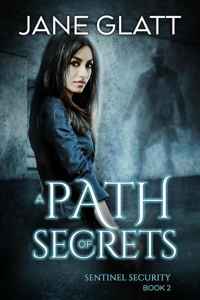 A Path of Secrets (Sentinel Security, #2)