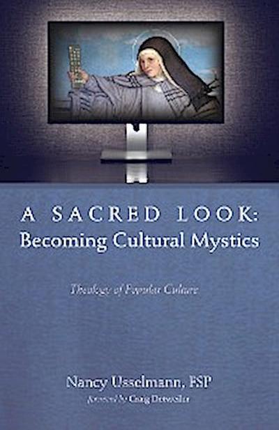 A Sacred Look: Becoming Cultural Mystics