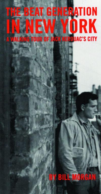 Beat Generation in New York: A Walking Tour of Jack Kerouac’s City