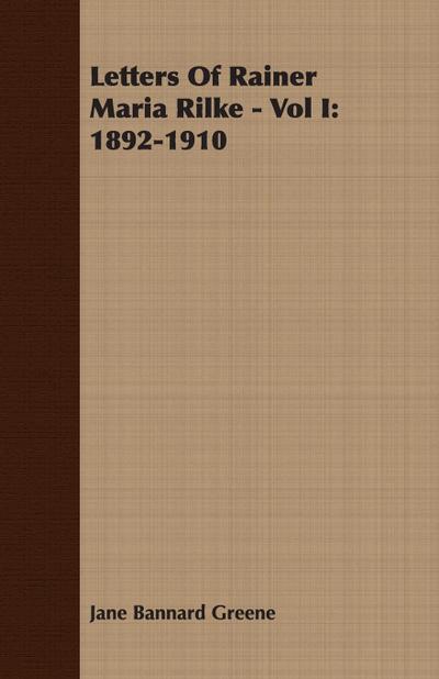 Letters Of Rainer Maria Rilke - Vol I
