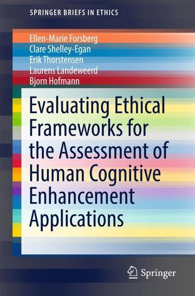 Evaluating Ethical Frameworks for the Assessment of Human Cognitive Enhancement Applications