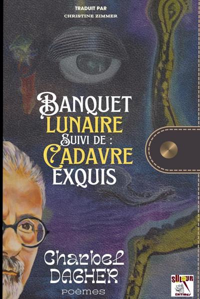 Banquet lunaire   Suivi de