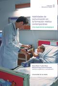 Habilidades de comunicación en la formación médica contemporánea.