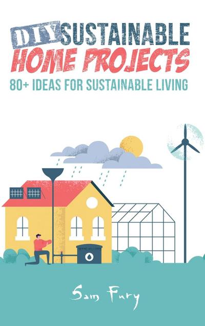 DIY Sustainable Home Projects