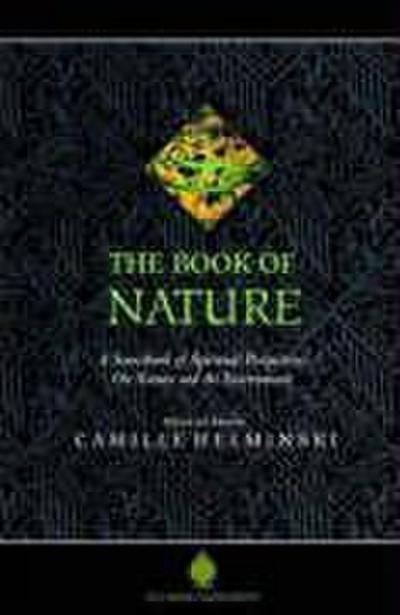 The Book of Nature: A Sourcebook of Spiritual Perspectives on Nature and the Environment