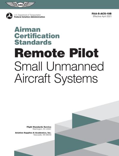 Airman Certification Standards: Remote Pilot - Small Unmanned Aircraft Systems